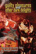 Guilty Pleasures and Other Dark Delights
