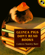 Guinea Pigs Don't Read Books