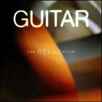 Guitar for Relaxation - Julian Bream (guitar); Members of the Cremona String Quartet (chamber ensemble)