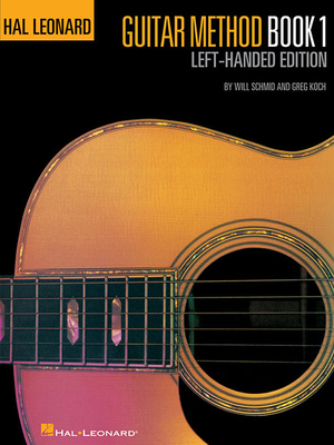 Guitar Method, Book 1: Left-Handed Edition - Schmid, Will, and Koch, Greg