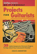 Guitar Player Presents Do-It-Yourself Projects for Guitarists