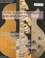 Guitar: Total Scales Techniques and Applications