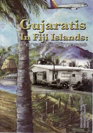 Gujaratis in Fiji Islands: Personal Glimpses