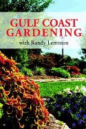 Gulf Coast Gardening - Lemmon, Randy