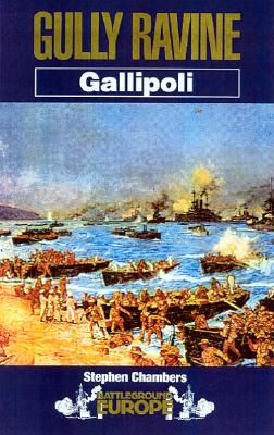 Gully Ravine: Gallipoli - Chambers, Stephen J.