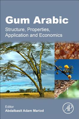 Gum Arabic: Structure, Properties, Application and Economics - Mariod, Abdalbasit Adam (Editor)