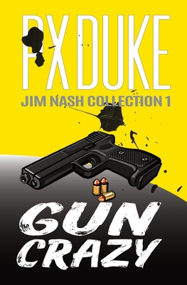 Gun Crazy - Duke, P X