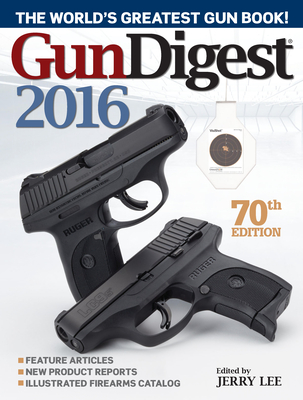 Gun Digest 2016 - Lee, Jerry (Editor)