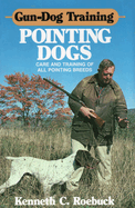 Gun-Dog Training Pointing Dogs