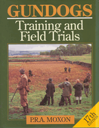 Gun Dogs: Training and Field Trials