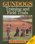 Gun Dogs: Training and Field Trials