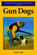 Gun Dogs - Falk, John R