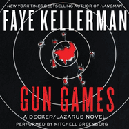 Gun Games: A Decker/Lazarus Novel