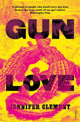 Gun Love - Clement, Jennifer