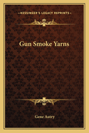 Gun Smoke Yarns