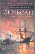 Gunboat!: Small Ships at War