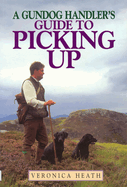 Gundog Handler's Guide to Picking Up