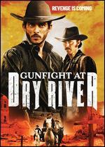 Gunfight at Dry River