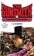 Gunman's Crossing - Roberts, J R
