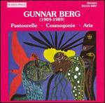Gunnar Berg: Pastourelle; Cosmogonie; Aria