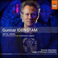 Gunnar Idenstam: Metal Angel - Gunnar Idenstam (organ)