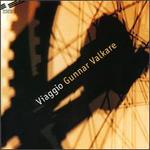 Gunnar Valkare: Viaggio