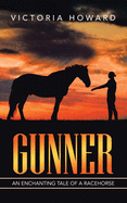 Gunner: An Enchanting Tale of a Racehorse