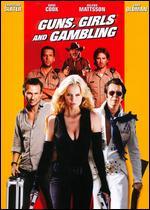 Guns, Girls and Gambling