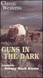 Guns in the Dark