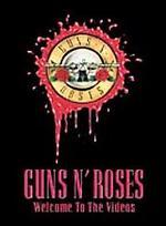 Guns N' Roses: Welcome to the Videos