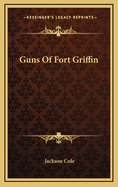 Guns of Fort Griffin
