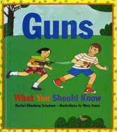 Guns: What You Should Know