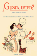 GUSTA USTED �C�mo cocinan los cubanos?