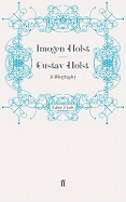 Gustav Holst: A Biography