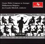 Gustav Holst: Composer as Arranger