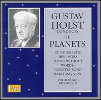 Gustav Holst Conducts The Planets - New York String Orchestra (strings); Gustav Holst (conductor)