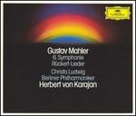 Gustav Mahler: 6 Symphonie; R�ckert-Lieder