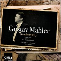 Gustav Mahler: Symphony No. 3 - Arnulf Naur Nilsen (posthorn); Randi Stene (mezzo-soprano); Stig Nilsson (violin); Oslo Philharmonic Chorus (choir, chorus);...