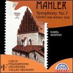 Gustav Mahler: Symphony No. 7; Lieder aud letzter Zeit