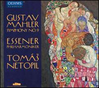 Gustav Mahler: Symphony No. 9 - Essener Philharmoniker; Tom�s Netopil (conductor)