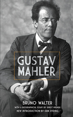 Gustav Mahler - Walter, Bruno, and Galston, James (Translated by), and Krenek, Ernst