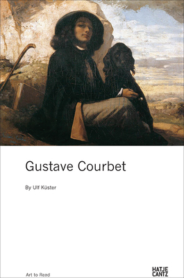 Gustave Courbet - K�ster, Ulf (Editor), and Beyeler, Fondation (Editor)