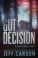 Gut Decision: A David Wolf Short Story