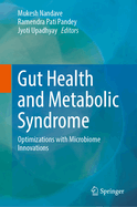 Gut Health and Metabolic Syndrome: Optimizations with Microbiome Innovations