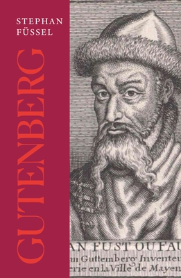 Gutenberg - Fussel, Stephan, and Lewis, Peter (Translated by)