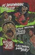 Guts, Gags & Gore: A Collection by Rowland Bercy Jr.