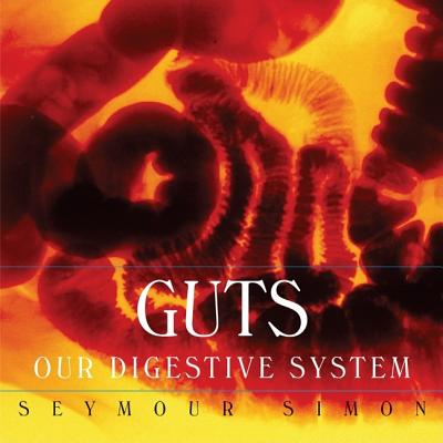 Guts: Our Digestive System - Simon, Seymour