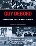Guy Debord: Complete Cinematic Works