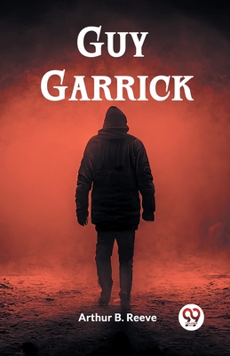Guy Garrick - B Reeve, Arthur