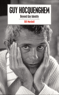 Guy Hocquenghem: Beyond Gay Identity
